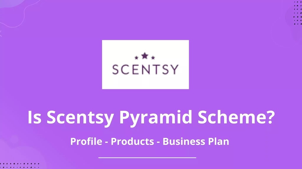 Is Scentsy a Pyramid Scheme?