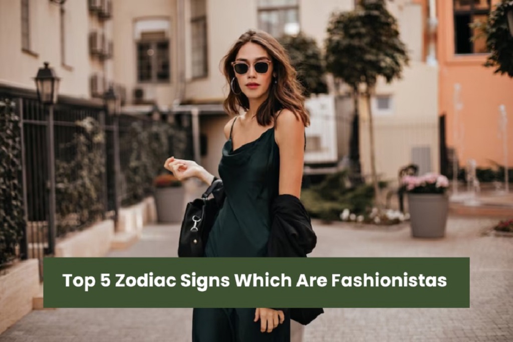 Which zodiac is a fashionista